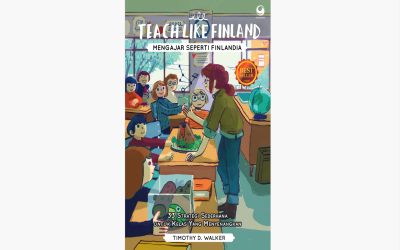 33 Strategi Sederhana untuk Kelas yang Menyenangkan (Adaptasi dari Buku 
